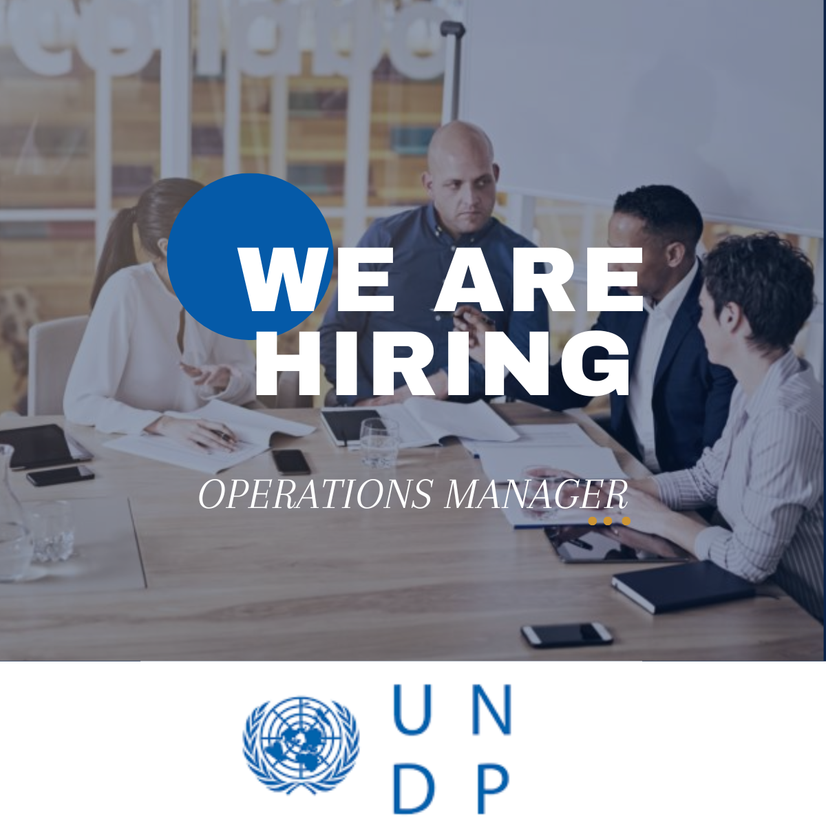 Exciting Opportunity: UNDP Seeks a Vibrant Operations Manager. Apply Today!