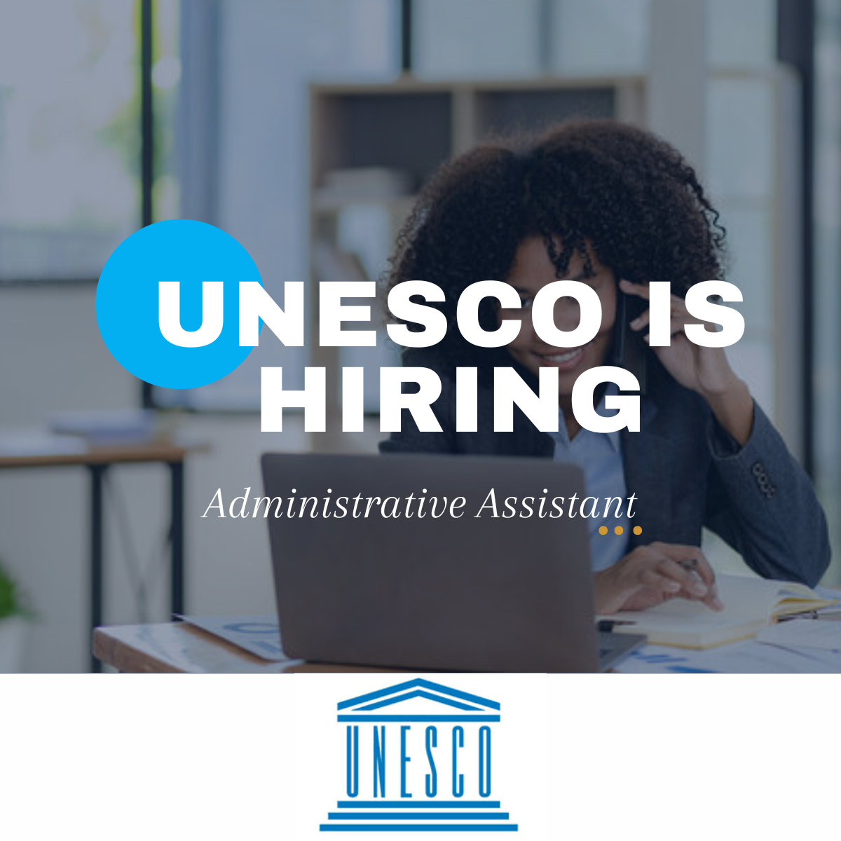 Don't miss out on the chance to work as an Administrative Assistant at UNESCO! Apply Today