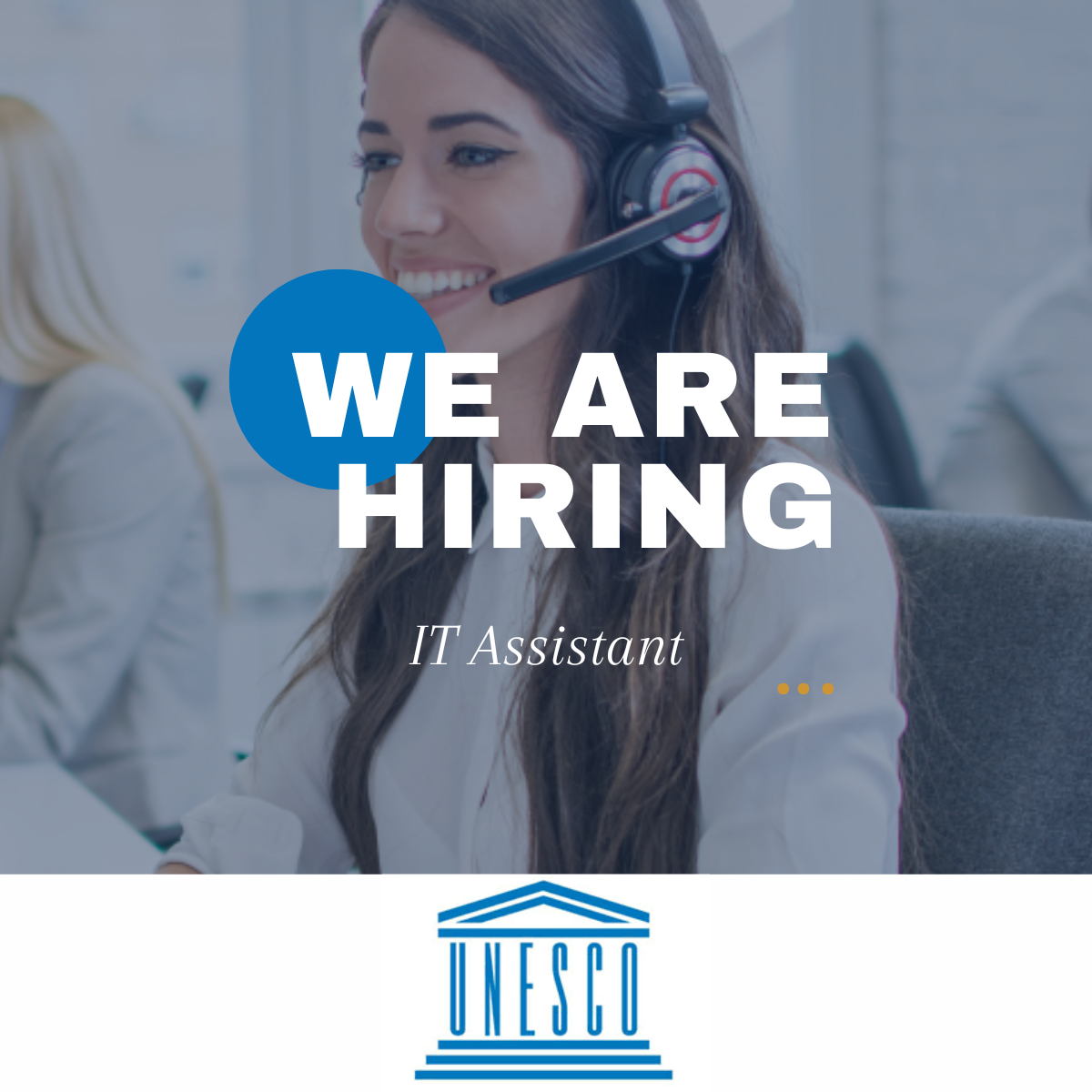 UNESCO is actively seeking an IT assistant. Apply Now