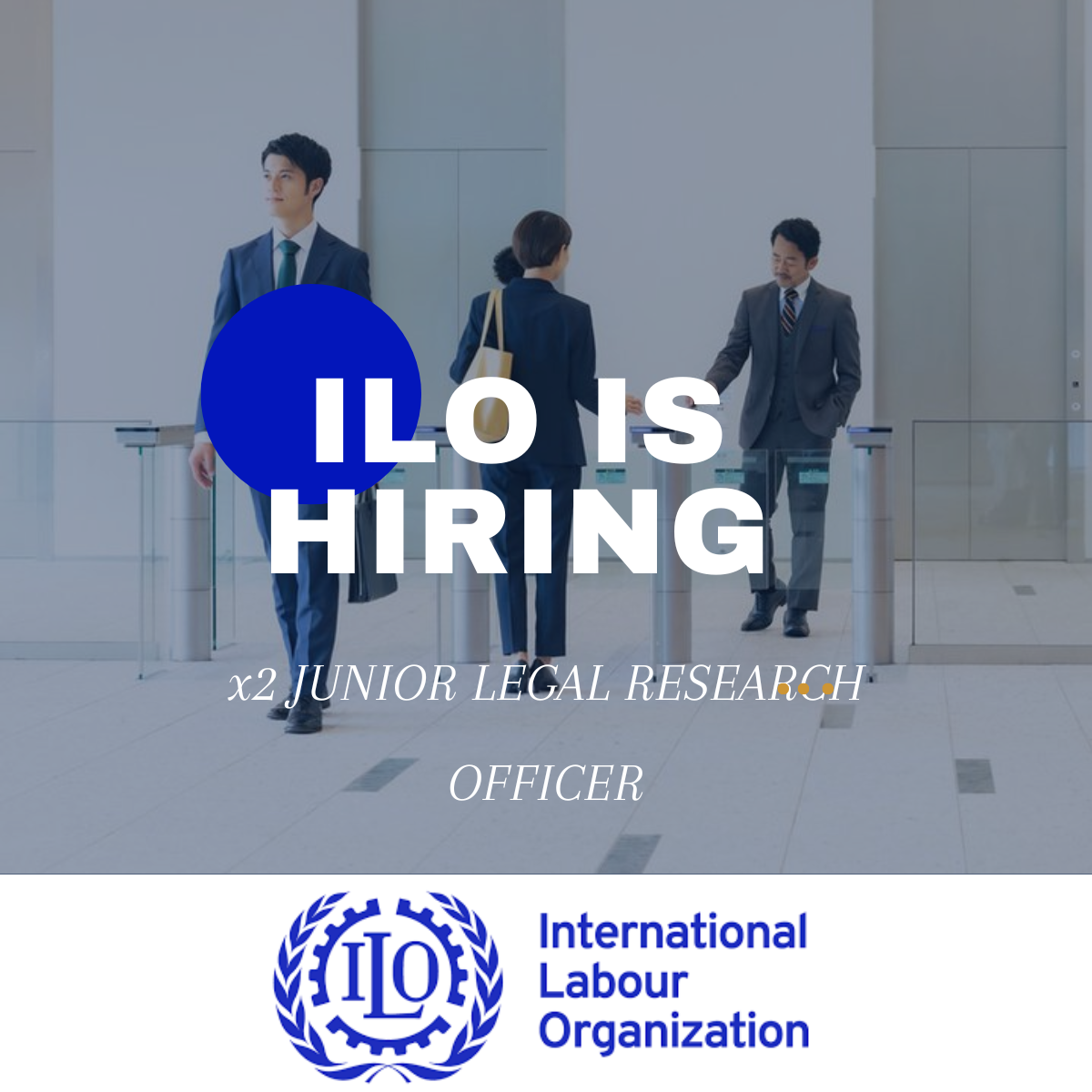 Join the International Labour Organization (ILO) as a Junior Legal Research Officer (x2). Apply Now